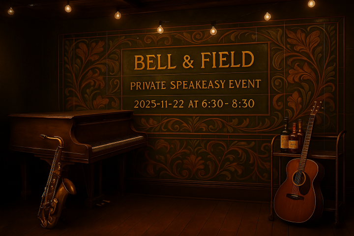 Bell & Field Live at Private Speakeasy Event – November 22
