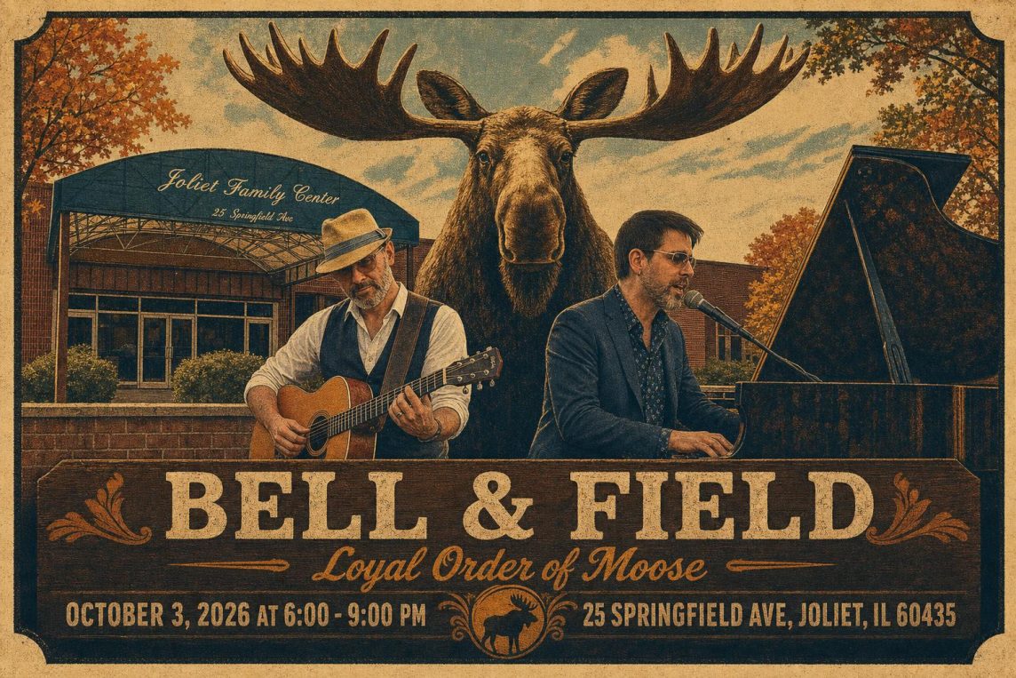 Bell & Field at Loyal Order of Moose on October 3, 2026, 25 Springfield Ave, Joliet, IL 60435
